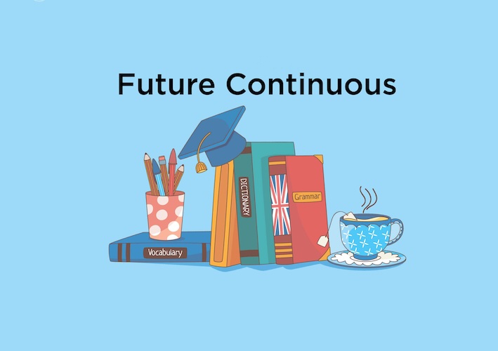 Future Progressive (Continuous)
