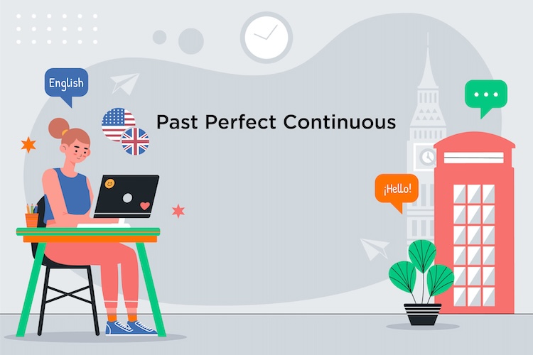 Past Perfect Progressive (Continuous)